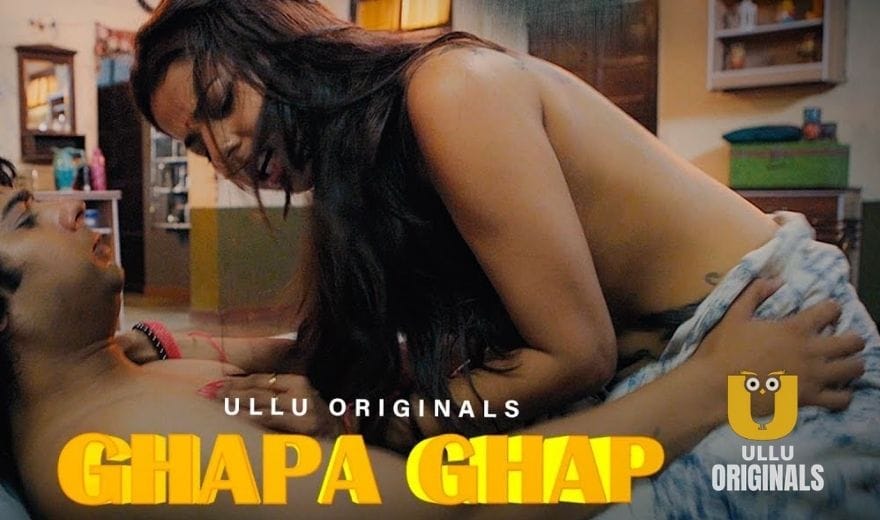 Ghapa ghap (2018) Season 1 Ullu Originals