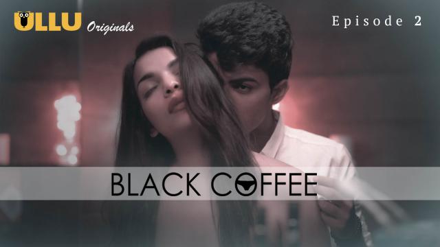 Black Coffee (2019) ULLU Originals