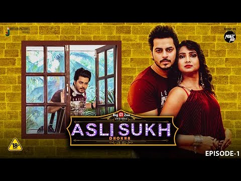 Asli Sukh Dhokha (2021) Season 1 Big Movie Zoo Originals