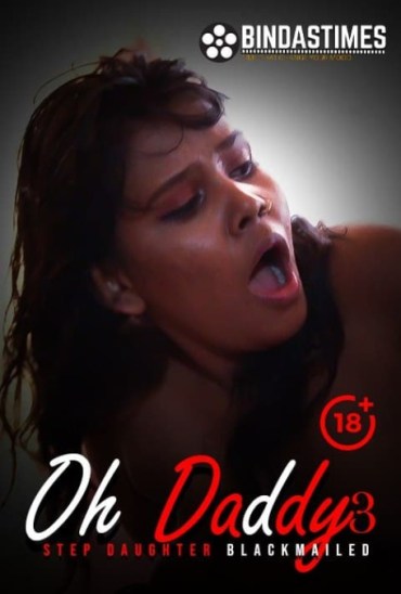 Oh Daddy 3 (2021) BindasTimes Originals Uncut