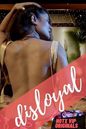 Disloyal (2022) Season 1 Episode 1 HotX Originals Uncut