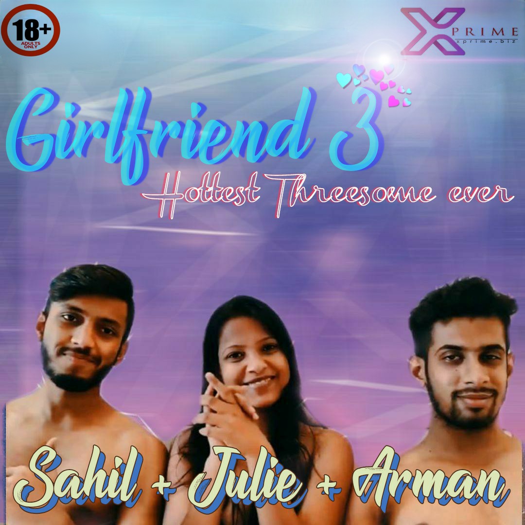 Girlfriend 3 (2021) XPrime Originals Uncut