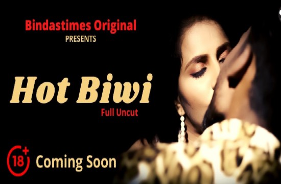Hot Biwi (2021) BindasTimes Originals Uncut