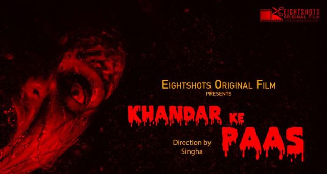 Khandar Ke Paas (2021) Season 1 Episode 2 EightShots Uncut