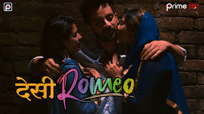 Desi Romeo (2019) Season 1 Primeflix