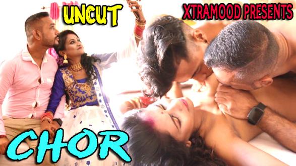 Chor (2022) (Xtramood Originals) Uncut