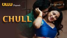 Chull – Episode 2 UllU Originals Hot Web Series