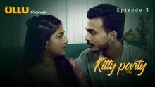 Kitty Party S01 Episode 3 (2023) UllU Originals Hot Web Series
