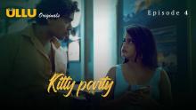 Kitty Party S01 Episode 4 (2023) UllU Originals Hot Web Series