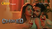 Choked Part 1 – Episode 2 (2023) UllU Originals Hot Web Series