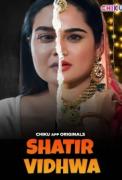 Shatir_Vidhwa_S1E1_Chikuapp 2024 Hindi Hot Web Series