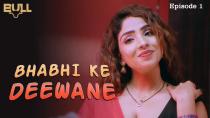 Bhabhi Ke Deewane Season 1 Episode 1 BullApp Originals 2024 Hindi Hot Web Series